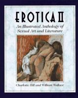 Erotica II: An Illustrated Anthology of Sexual Art and Literature 0881847879 Book Cover