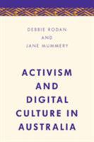 Activism and Digital Culture in Australia 1783489456 Book Cover