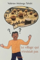 Le village qui n'existait pas (French Edition) 2414566388 Book Cover