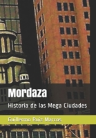 mordaza: Historia de las Mega ciudades B08R3C6ZYL Book Cover