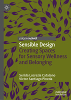 Sensible Design: Creating Inclusive Environments and Workplaces 3032103657 Book Cover