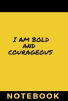 I am bold and courageous Notebook: A notebook to encourage you to take risks, to make mistakes and learn from them. 1660440653 Book Cover