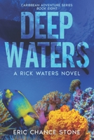 Deep Waters: A Rick Waters Novel (Caribbean Adventure Series) 1959020110 Book Cover