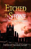 Etched in Stone, Book One-The Skyla Chronicles 1606933736 Book Cover