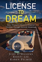 License to Dream: Every Woman's Dream to Financial Freedom Through Network Marketing B0BVPL77VQ Book Cover