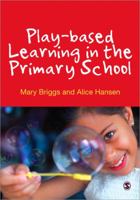 Play-Based Learning in the Primary School 0857028243 Book Cover