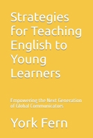 Strategies for Teaching English to Young Learners B0CDFBVMCD Book Cover