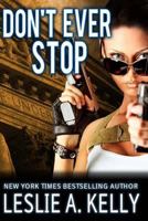 Don't Ever Stop 1493753584 Book Cover