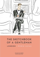 The Sketchbook of a Gentleman: London 9198141341 Book Cover