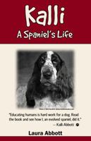 Kalli: A Spaniel's Life 0997416106 Book Cover