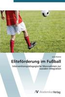 Eliteforderung Im Fussball 3639395123 Book Cover