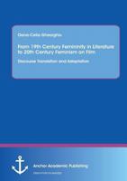 From 19th Century Femininity in Literature to 20th Century Feminism on Film: Discourse Translation and Adaptation 3954894602 Book Cover