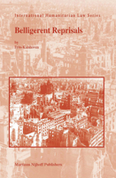Belligerent Reprisals (International Humanitarian Law) 9004143866 Book Cover
