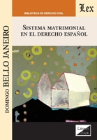 Sistema matrimonial en el derecho español (Spanish Edition) 9563927931 Book Cover