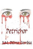Petrichor: Le Parfum de La Terre Après La Pluie B08P3SBTY6 Book Cover