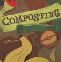 Composting: Nature's Recyclers (Amazing Science) (Amazing Science) 1404822003 Book Cover