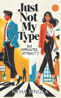 Just Not My Type B0DVQX1JDF Book Cover