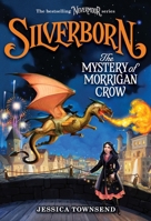 Silverborn: The Mystery of Morrigan Crow 0316348392 Book Cover