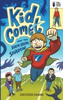 Kid Comet and the Sixth Grade Shadow B0F21QHB3X Book Cover