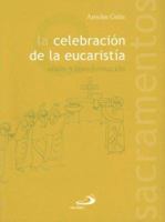 La celebración de la Eucaristía: Unión y transformación 842852470X Book Cover