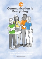 Communication is Everything 0645654787 Book Cover