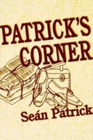 Patrick's Corner 0882898787 Book Cover