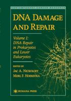 DNA Damage and Repair: Volume I: DNA Repair in Prokaryotes and Lower Eukaryotes (Contemporary Cancer Research) 0896033562 Book Cover