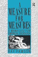 A Measure for Measures: A Manifesto for Empirical Sociology 1138161829 Book Cover