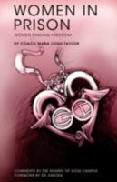 Women In Prison: Women Finding Freedom 0978672151 Book Cover
