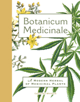 Botanicum Medicinale: A Modern Herbal of Medicinal Plants 0262044471 Book Cover