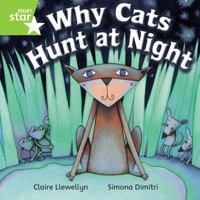 Why Cats Hunt at Night: Green Level Fiction 0739881698 Book Cover