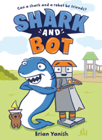 Shark and Bot 0593643933 Book Cover