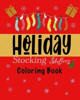 Holiday Stocking Stuffer Coloring Book B09JYBB71H Book Cover