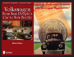 Hitler's Chariots Volume Three: Volkswagen - From Nazi People's Car to New Beetle 076433753X Book Cover