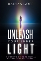 Radiate: Unleash Your Light: A Woman’s Guide to Mental Wellness and Fulfillment 1966798091 Book Cover