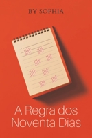 A Regra dos Noventa Dias (Portuguese Edition) B0HBZXNNS9 Book Cover