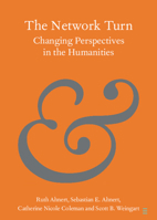The Network Turn: Changing Perspectives in the Humanities 1108791905 Book Cover