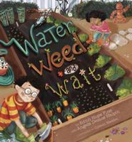 Water, Weed, and Wait 1582463557 Book Cover