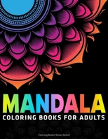 Mandala Coloring Books For Adults : Coloring Books Stress Relief: Coloring Pages For Meditation And Happiness (Vol.1) 1670509346 Book Cover