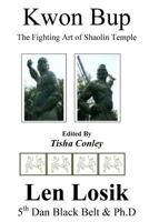 Kwon Bup the Shaolin Temple Fighting Art 1087284759 Book Cover