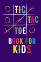 TIC TAC TOE BOOK FOR KIDS: Pocket Brain Game Book For Teen Kids (720 Game Grids With Two Different Types of Colorful Grids Pattern) 1691635545 Book Cover