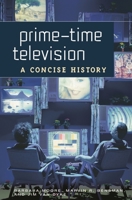 Prime-Time Television: A Concise History 0275981428 Book Cover