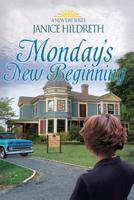 Monday's New Beginning 098414143X Book Cover