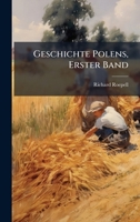 Geschichte Polens, Erster Band (German Edition) 1023912538 Book Cover