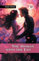 The Woman with the Fan 1983529885 Book Cover