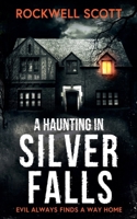 A Haunting in Silver Falls 1735563390 Book Cover