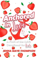 Anchored in Love 1735256439 Book Cover