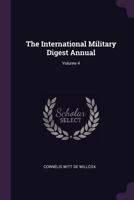 The International Military Digest Annual; Volume 4 137746556X Book Cover