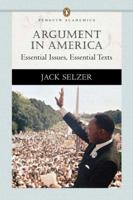 Argument in America: Essential Issues, Essential Texts (Penguin Academics Series) (Penguin Academics) 0134019474 Book Cover