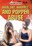 Inhalant, Whippet, and Popper Abuse 150817945X Book Cover